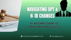 Navigating H1B & OPT changes for law firms
