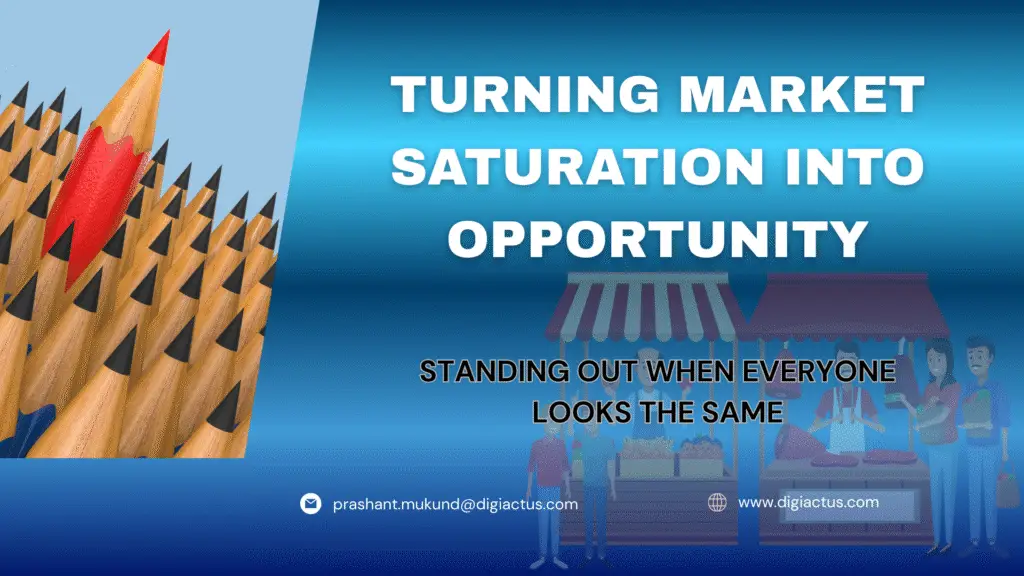 Turning Market Saturation into Opportunity using Digital Marketing