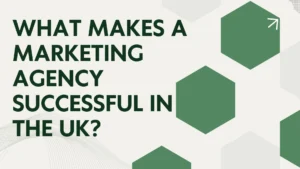 Illustration showing key elements that make a marketing agency successful in the UK, including ROI-focused strategies, multi-channel marketing, data-driven decisions, and client collaboration